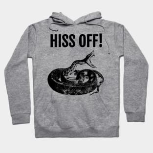 Hiss Off! Funny, Reptile Hoodie